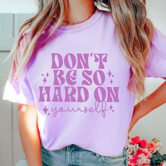Don’t be so hard on yourself Graphic Tee Shirt - Picture 2 of 4